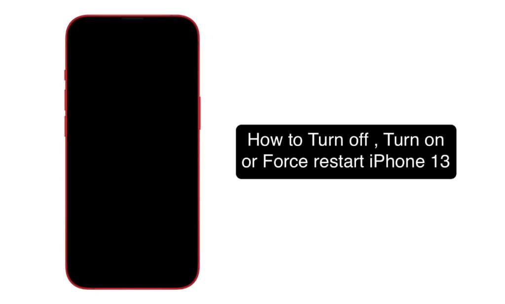 How To Turn Off Turn On Or Force Restart Iphone 13 Or Iphone 13 Pro