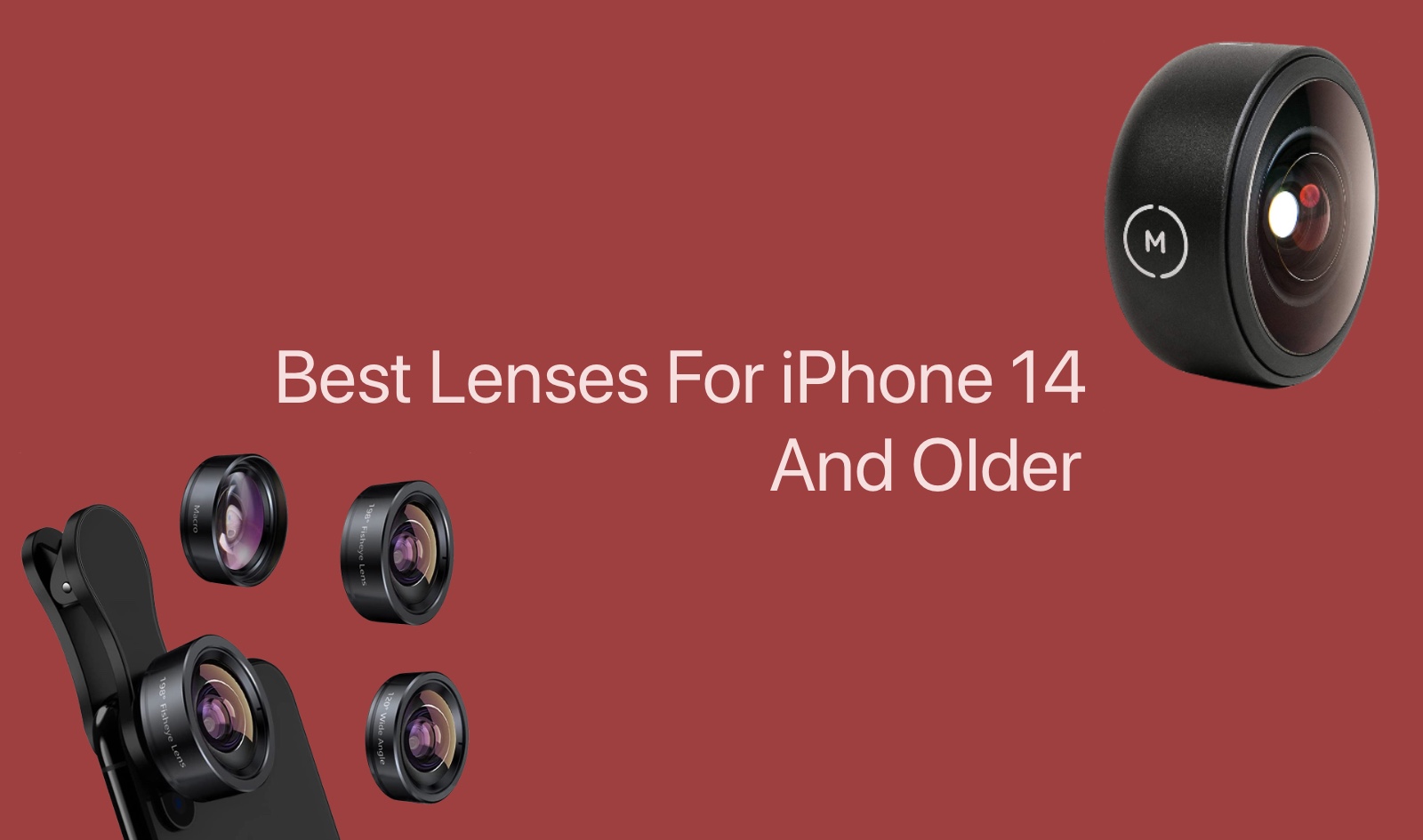 The 2 Best Lenses for iPhone Photography in 2023