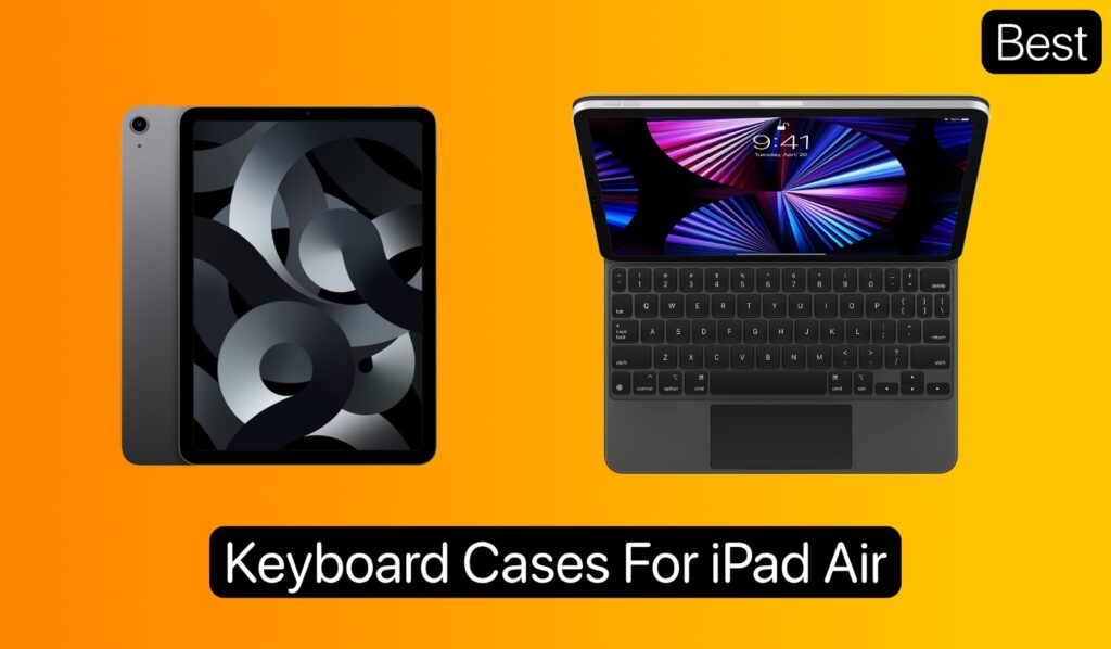 Best Keyboard Cases For iPad Air In 2024 iOS Hacker