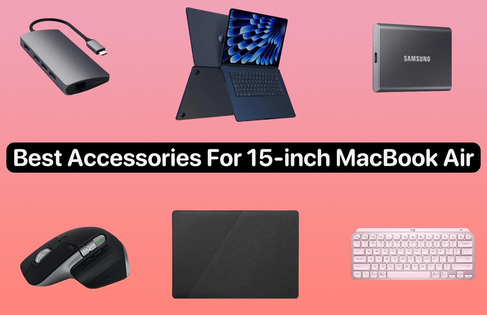 hovedsagelig spole helvede Best Accessories For 15-inch MacBook Air (2023) - iOS Hacker