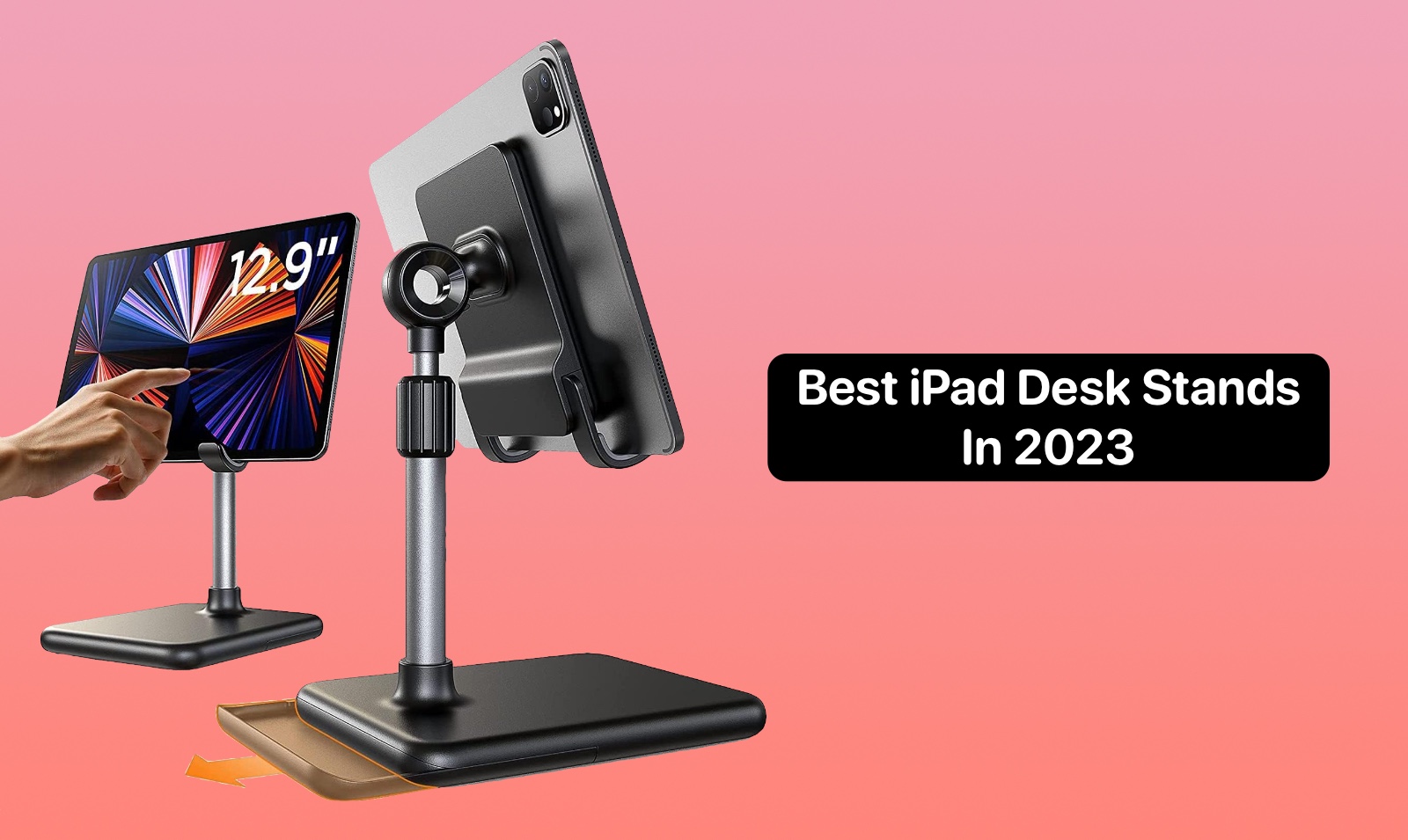 Best IPad Desk Stands 2023 