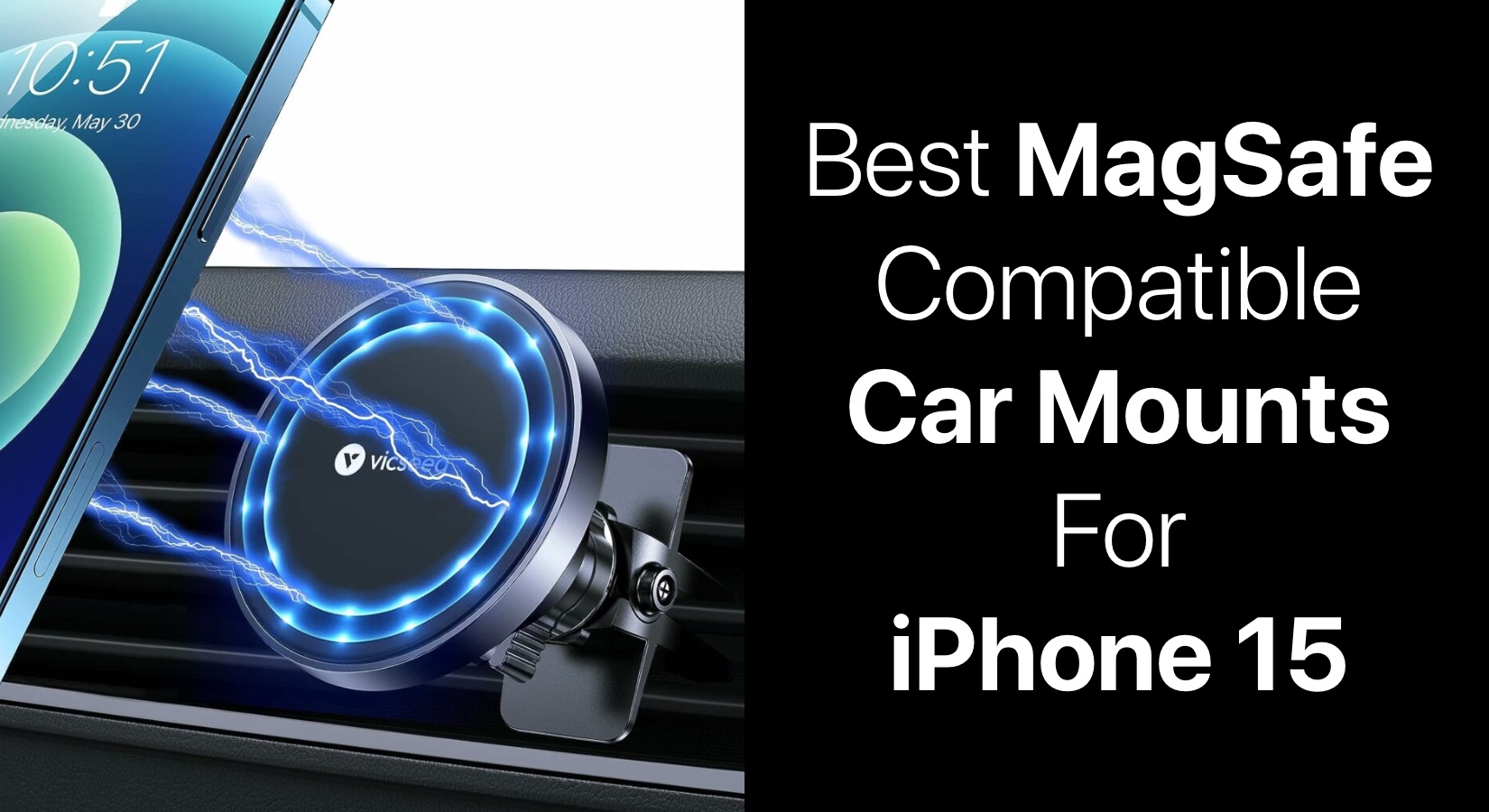 Best MagSafe Compatible Car Mounts For iPhone 15 - iOS Hacker