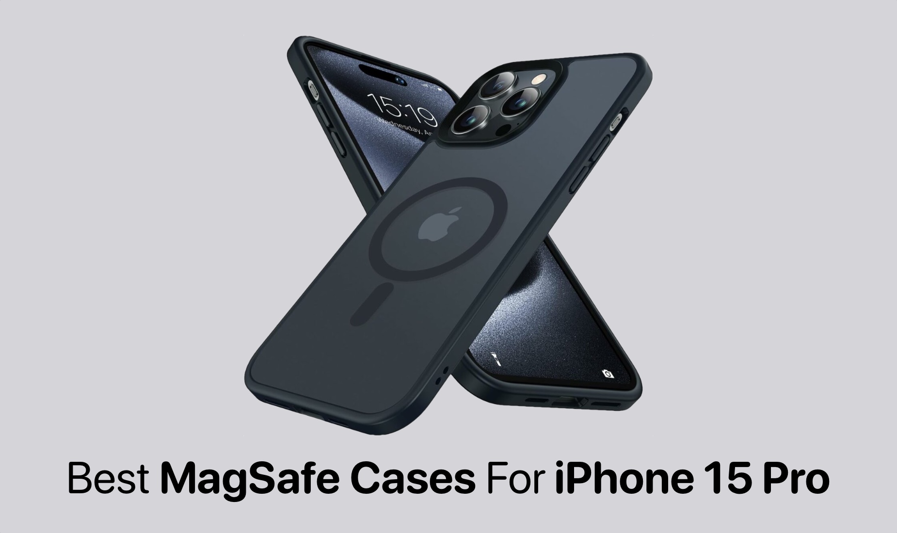 Best MagSafe Cases For iPhone 15 Pro In 2024 - iOS Hacker