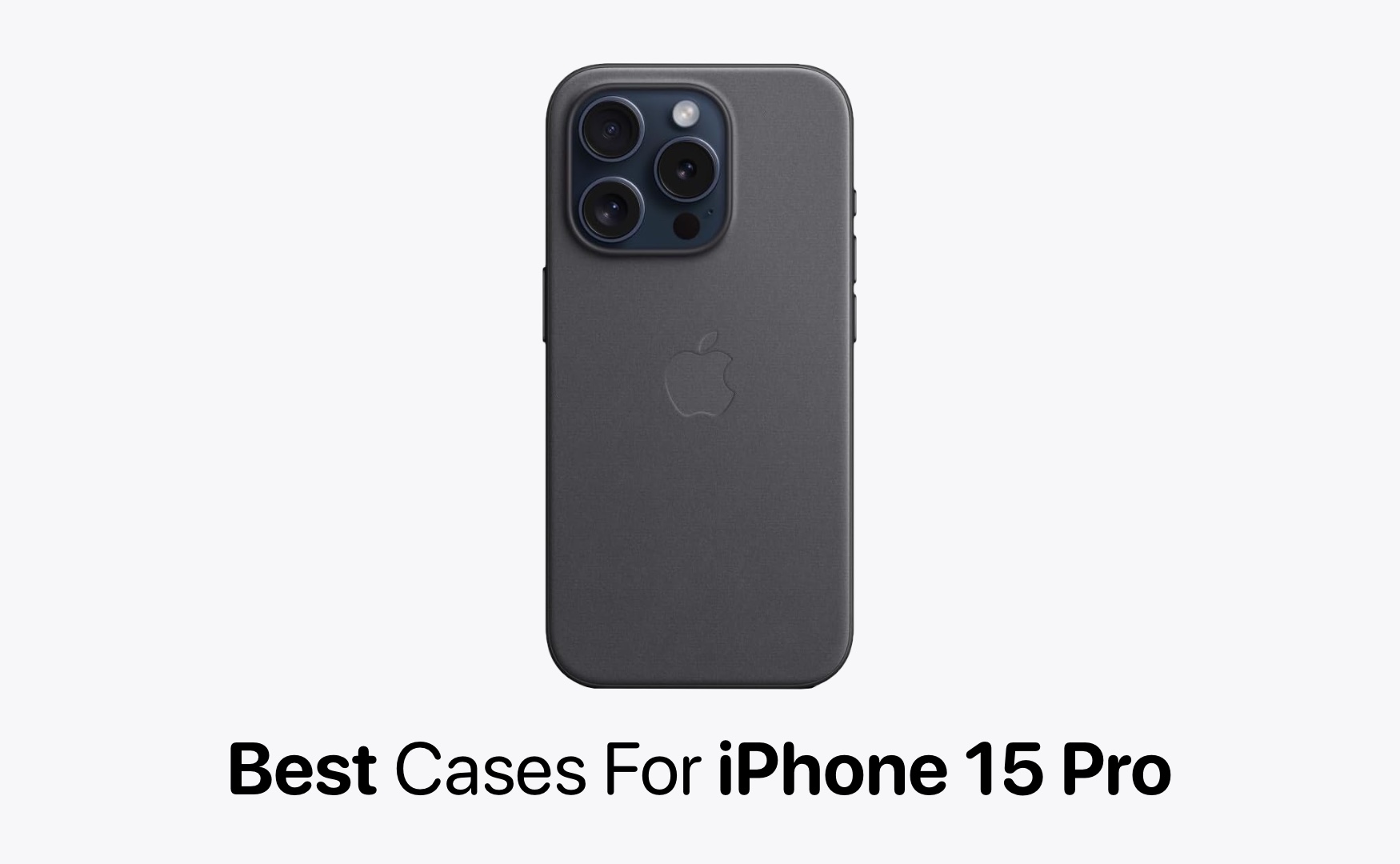 Best polycarbonate clear case for the Iphone 15 pro? Apple vs