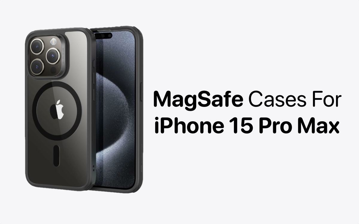 Best MagSafe Cases For iPhone 15 Pro Max In 2024 - iOS Hacker