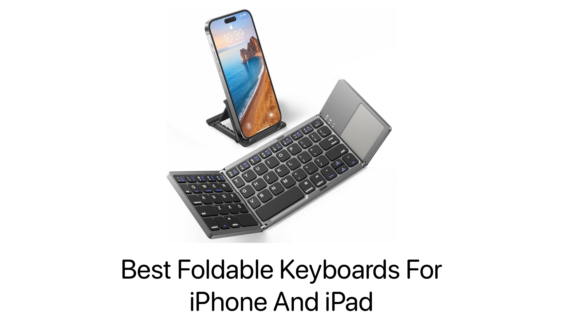Best Folding Mini Keyboards For iPhone And iPad - iOS Hacker