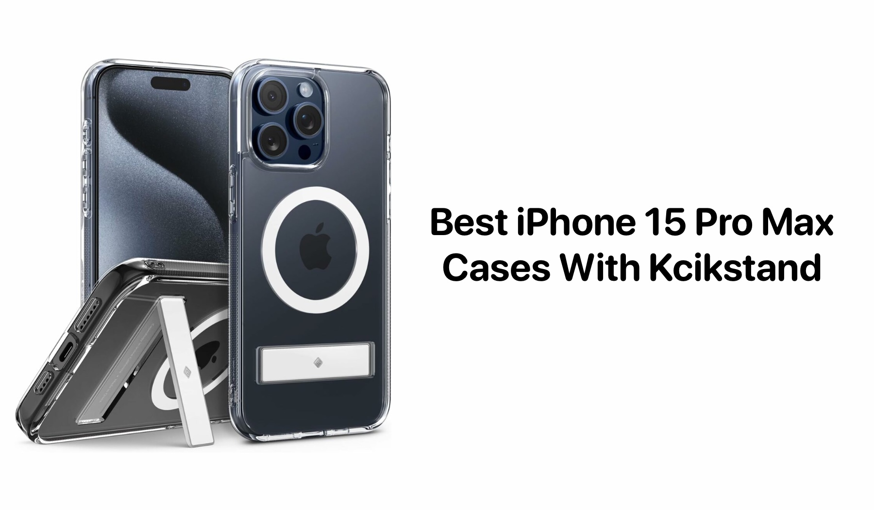 Best iPhone 15 Pro Max Cases With Kickstands - iOS Hacker