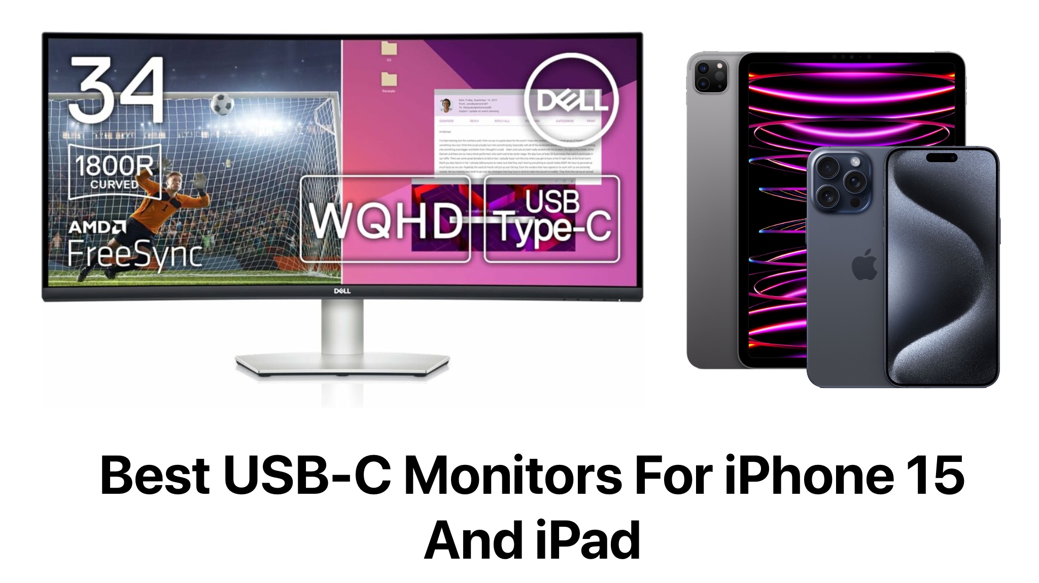 Best USB-C Monitors That Work With iPhone 15 And iPad - iOS Hacker