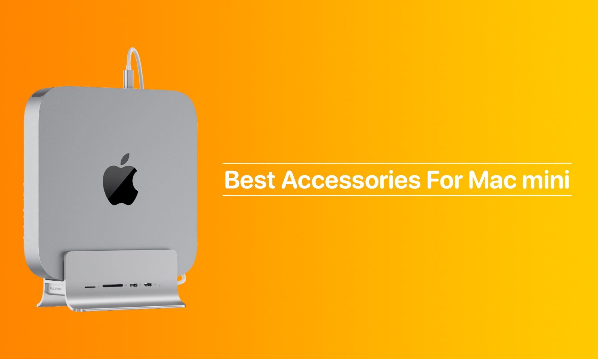 Best Accessories For Mac Mini In 2024 - iOS Hacker