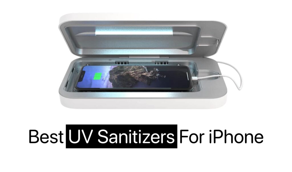Best UV Sanitizers for iPhone