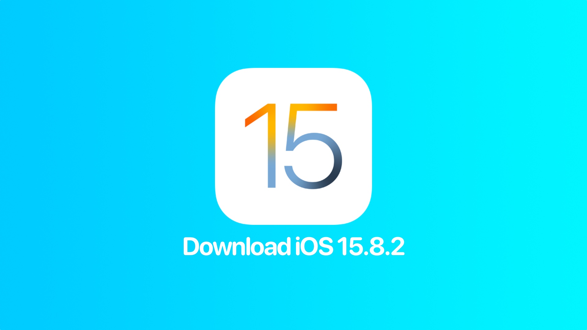 Download iOS 15.8.2 IPSW