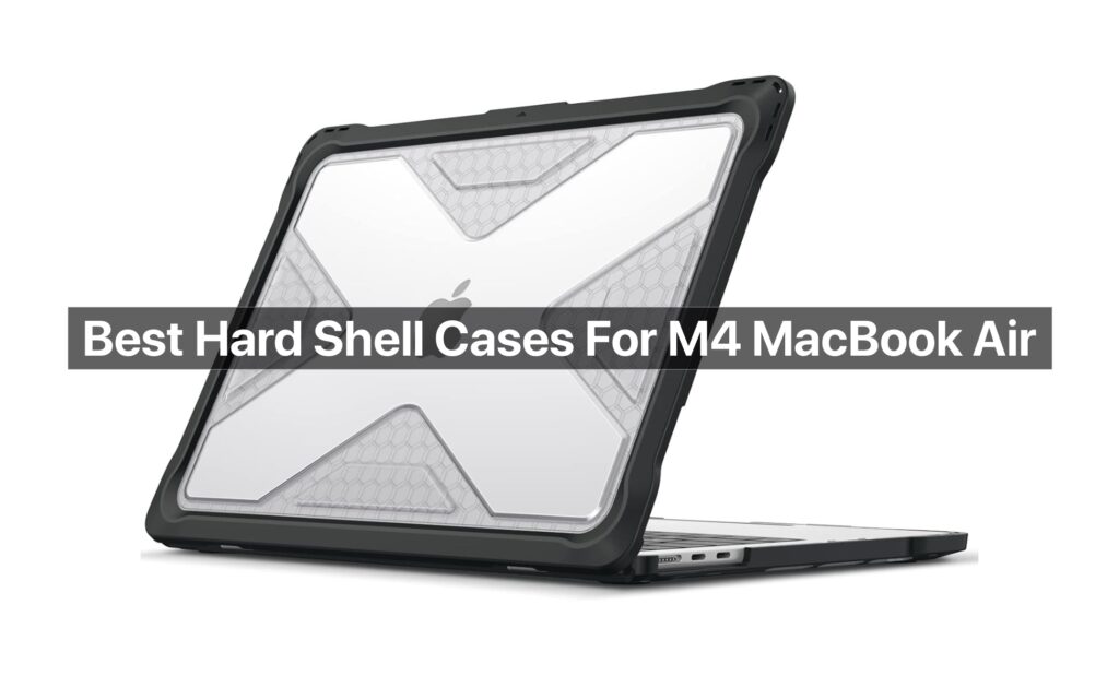 Best Hard Shell Cases MacBook Air