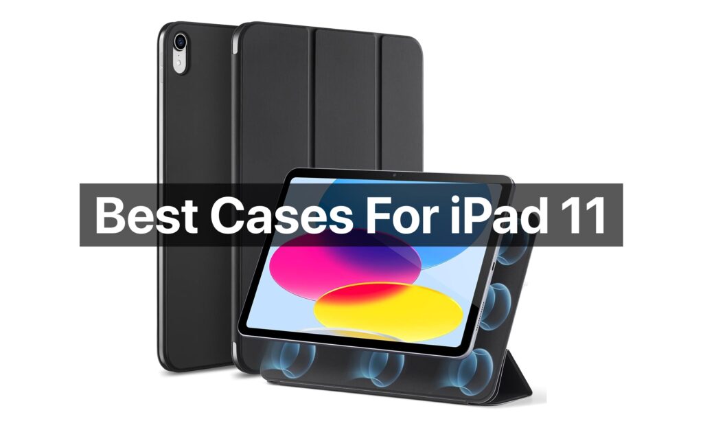 Best cases for iPad 11