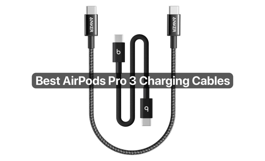 Best AirPods Pro 3 Charging Cables