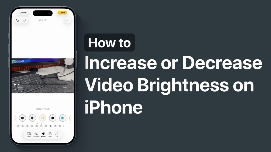 Increase or decrease video brightness on iPhone
