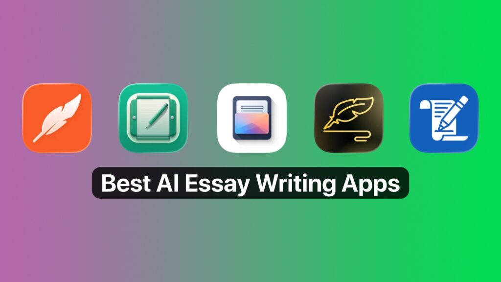 Best AI Essay Writing Apps