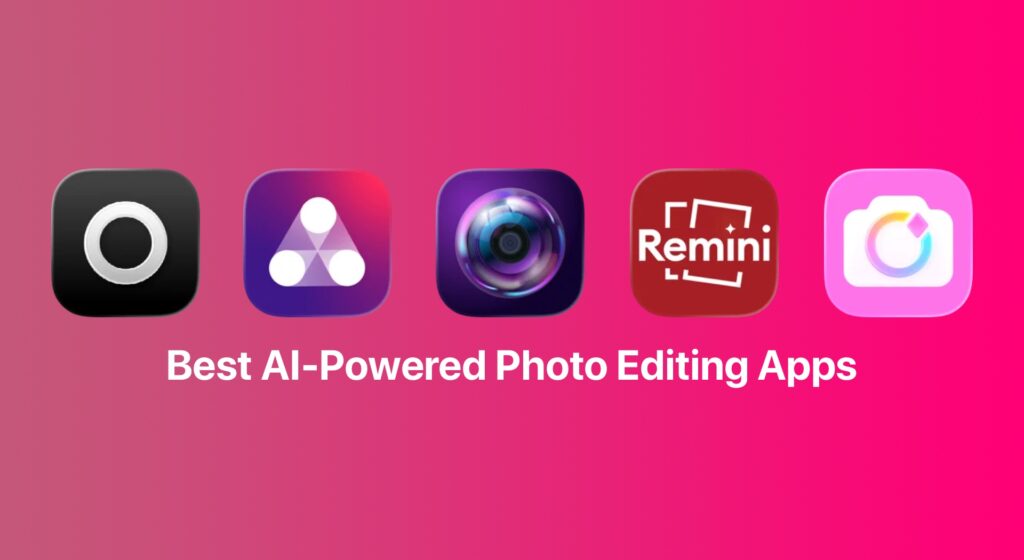 Best AI Powered Photo Editing Apps
