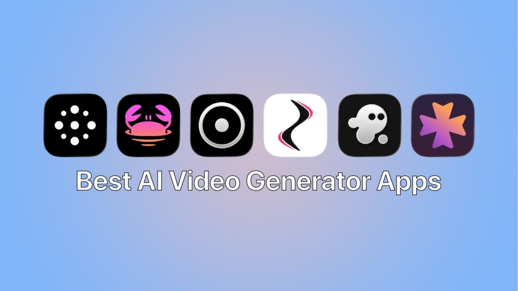 Best AI Video Generator Apps