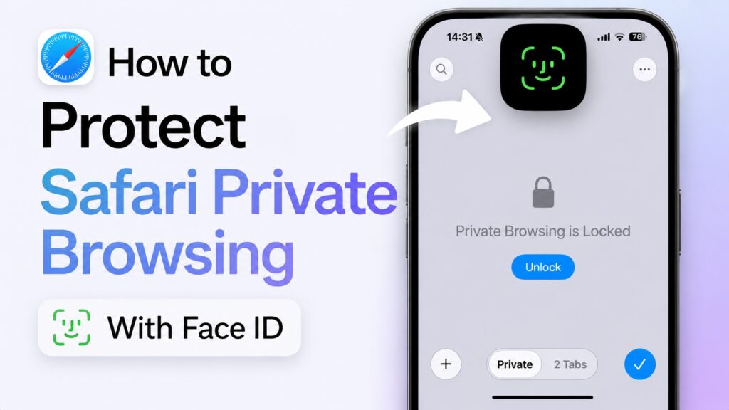 Protect Safari Private Browsing With Face ID